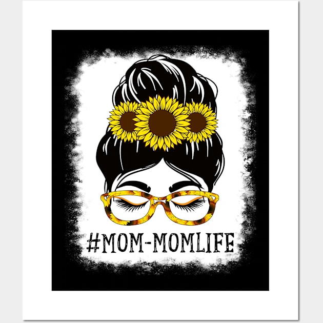 Messy Bun Mom-mom Life Grandma Sunflowers Cute Mothers Day Wall Art by TeeaxArt